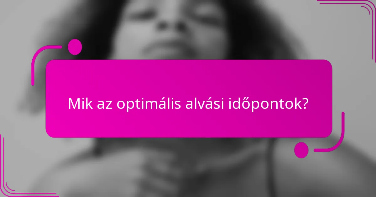 Mik az optimális alvási időpontok?